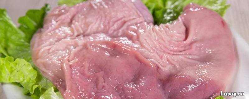 猪肚芯怎么洗干净 猪肚芯怎样清洗